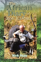 The African Diary of Bob Eastman 1571574050 Book Cover