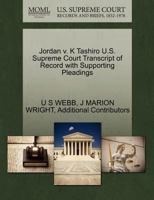 Jordan v. K Tashiro U.S. Supreme Court Transcript of Record with Supporting Pleadings 1270219480 Book Cover