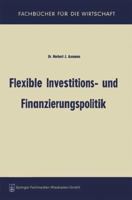 Flexible Investitions- Und Finanzierungspolitik 366300533X Book Cover