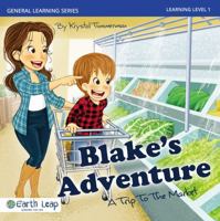 Blake's Adventure: A Trip To The Market 1732959730 Book Cover