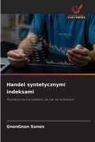 Handel syntetycznymi indeksami (Polish Edition) 620952947X Book Cover