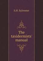 The Taxidermists' Manual 1016043384 Book Cover