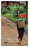 Pathways that Changed Myanmar 1783605081 Book Cover