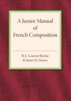 A Junior Manual of French Composition 1316601730 Book Cover
