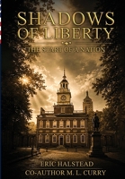 Shadows of Liberty: The Start of A Nation (Shadows of History) B0H6PLQLTB Book Cover