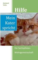 Hilfe, mein Kater spricht: Die Sechspfoten-Wohngemeinschaft 3741241423 Book Cover
