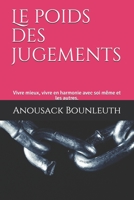 Le poids des jugements: Vivre mieux, vivre en harmonie avec soi même et les autres. (French Edition) B08JF2DDS7 Book Cover