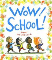 Wow! School! 1423138546 Book Cover