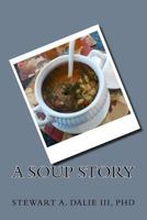 A Soup Story 1545410151 Book Cover