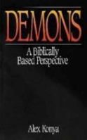 Demons: A Biblically Based Perspective 0872271439 Book Cover
