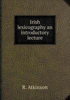 Irish Lexicography an Introductory Lecture 5518497717 Book Cover