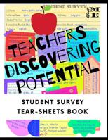 Teachers Discovering Potential: Student Survey Tear-Sheets Book - Teachers Connecting With Students 1080014136 Book Cover