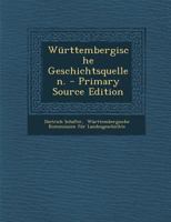 W�rttembergische Geschichtsquellen. 1021776661 Book Cover