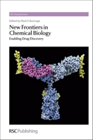 New Frontiers in Chemical Biology (RSC Drug Discovery) 184973125X Book Cover