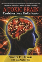 A Toxic Brain: Revelations from a Health Journey 1667826530 Book Cover