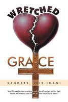 Wretched Grace 147970623X Book Cover