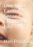 One Who Earns A Second Chance At Life 1693181118 Book Cover
