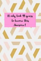 It Only Took 11 Years to Become This Awesome!: Awesome Ideas: Pink Rose Gold Confetti 1796379638 Book Cover