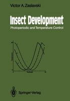 Insect Development: Photoperiodic and Temperature Control 3642955592 Book Cover