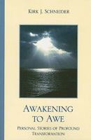 Awakening to Awe: Personal Stories of Profound Transformation 0765706652 Book Cover