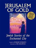 Jerusalem of Gold: Jewish Stories of the Enchanted City 1580231497 Book Cover