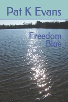 Freedom Blue B0BCD4ZY5S Book Cover