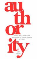Authority: Self Talk for Rock Solid Assurance of Your Authority in Christ B0DTDP9PGV Book Cover