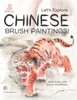 Let's Explore Chinese Brush Paintings! 1953226043 Book Cover