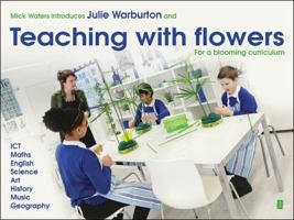 Teaching with Flowers-for a Blooming Curriculum 1781351260 Book Cover