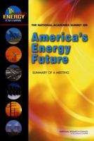 The National Academies Summit on America's Energy Future: Summary of a Meeting 0309124786 Book Cover