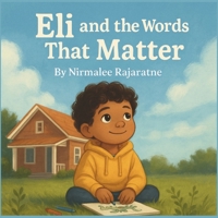 Eli and the Words That Matter: A story about discovering self-esteem for Ages 3-8 B0FRYR9XSC Book Cover