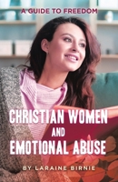 Christian Women and Emotional Abuse: A Guide to Freedom 1663259216 Book Cover