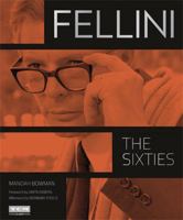 Fellini: The Sixties (Turner Classic Movies) 0762458380 Book Cover