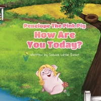 Penelope the Pink Pig, How Are You Today? 1958217832 Book Cover