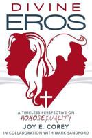 Divine Eros: A Timeless Perspective on Homosexuality 1483408841 Book Cover