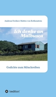 Ich denke an Malbusca: Gedichte zum Mitschreiben 3347229436 Book Cover