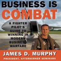 Business is Combat 0060393254 Book Cover