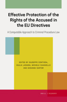 Effective Protection of the Rights of the Accused in the Eu Directives: A Computable Approach to Criminal Procedure Law 9004513388 Book Cover
