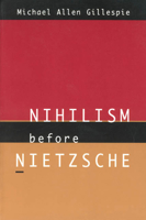 Nihilism Before Nietzsche 0226293483 Book Cover