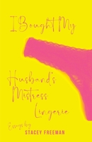 I Bought My Husband's Mistress Lingerie 1956692401 Book Cover