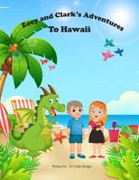 Zoey and Clark's Adventures To Hawaii B0F3PDX3DF Book Cover