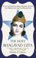 The Holy Bhagavad Gita: Yoga of Nonattachment, Dutiful Action, and Meditation for God-Realization 1478755202 Book Cover