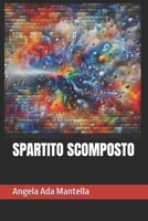 SPARTITO SCOMPOSTO (Ispirami la parola, collana di Poesia) (Italian Edition) B0DZCVLMGT Book Cover