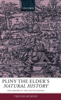 Pliny the Elder's Natural History: The Empire in the Encyclopedia 0199262888 Book Cover