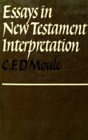Essays in New Testament Interpretation 0521090253 Book Cover