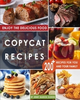 Copycat Recipes: Uncover the Secret Recipes of Your Favorite Restaurants Most Popular Foods and Make Tasty Dishes At Home By Following This Complete Compilation of Step by Step Recipes. B08J1V4RMJ Book Cover