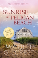 Sunrise At Pelican Beach LARGE PRINT 1953722261 Book Cover