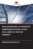 ÉVALUATION DE LA DIVERSITÉ GÉNÉTIQUE DE Melia dubia CAV. DANS LE SUD DU GUJARAT (French Edition) 6207611284 Book Cover
