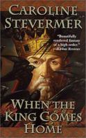 When the King Comes Home 0312872143 Book Cover