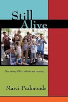 Still Alive: After Raising 400+ Children and Counting...... 1450211712 Book Cover